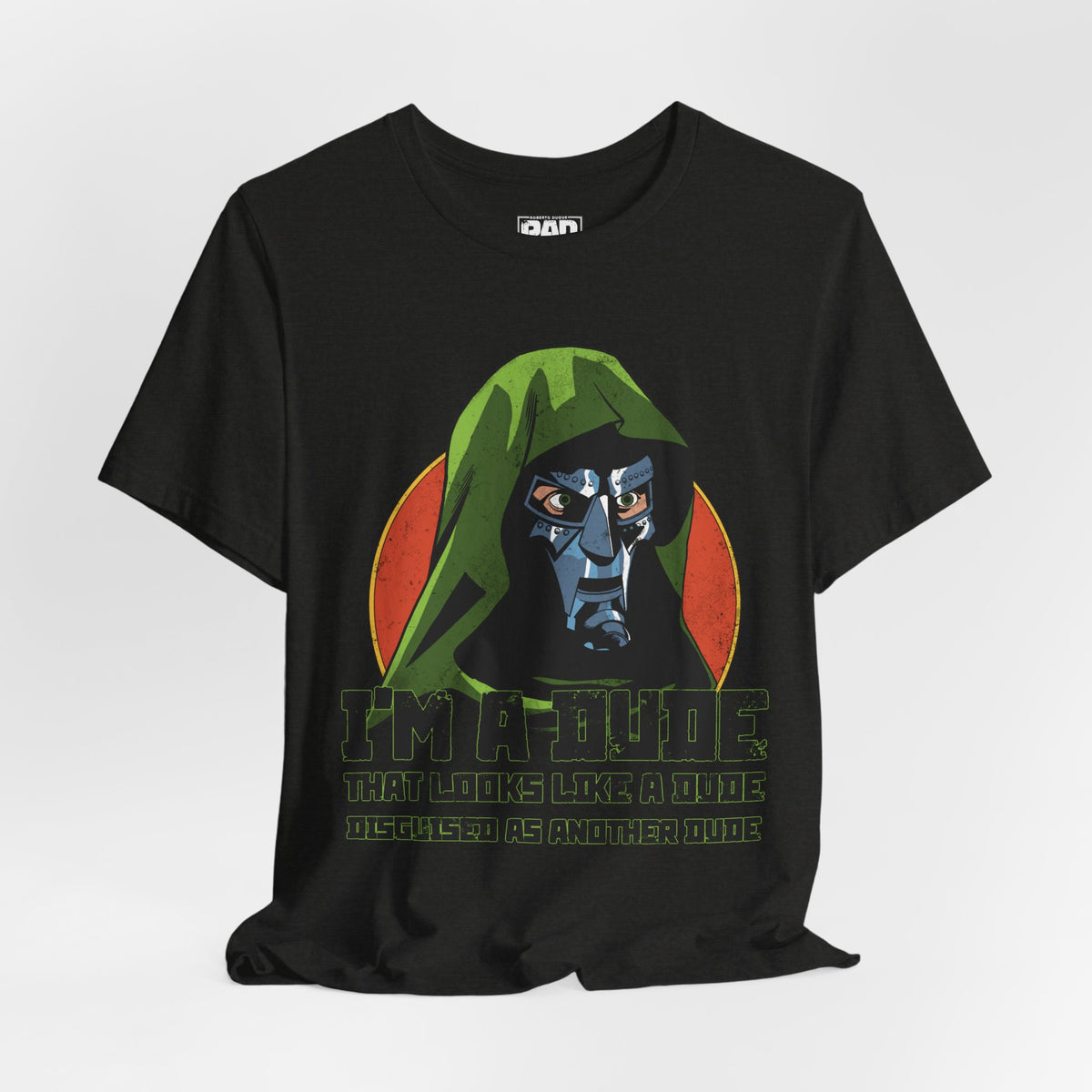 "I'm a Dude" Hooded Comic Villain Graphic Tee