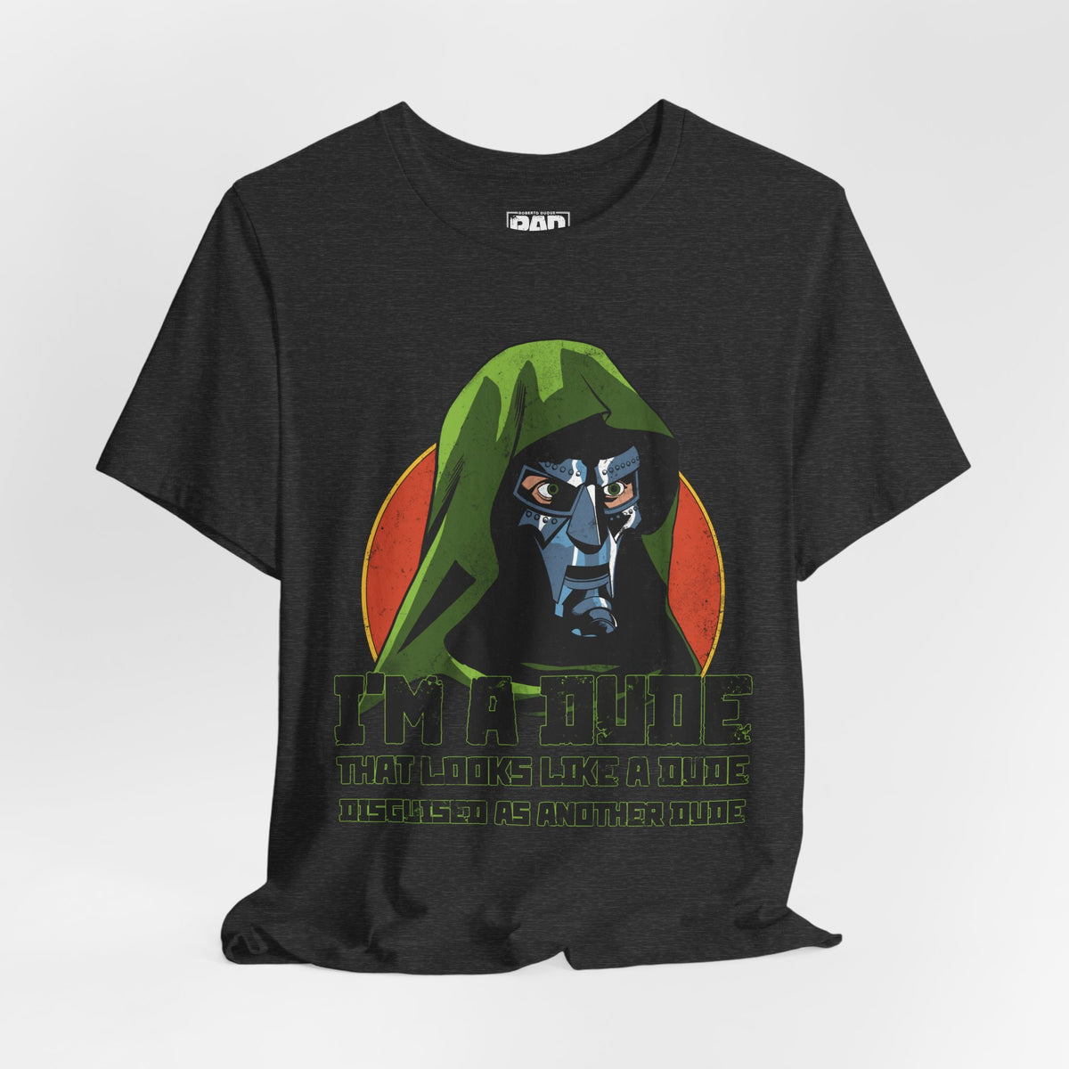 "I'm a Dude" Hooded Comic Villain Graphic Tee